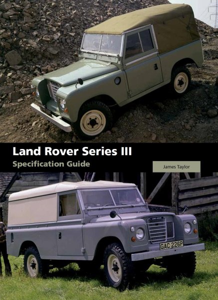 Land Rover Series III — Specification Guide
