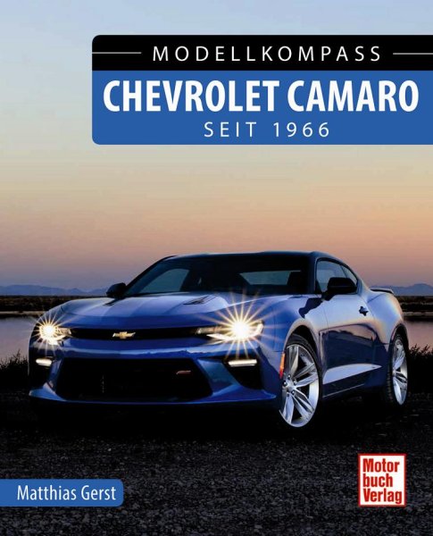 Chevrolet Camaro seit 1966 — Modellkompass