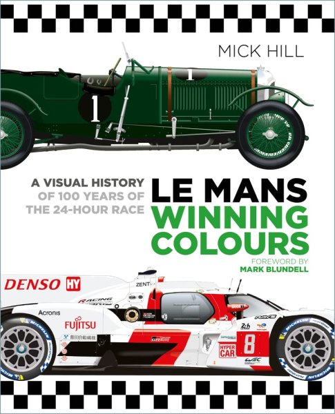 Le Mans Winning Colours: A Visual History — of 100 Years of the 24-Hour Race