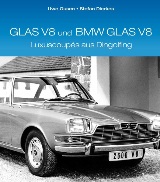 GLAS V8 und BMW GLAS V8 — Luxuscoupés aus Dingolfing