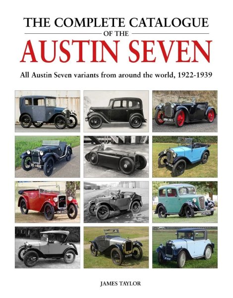 The Complete Catalogue of the Austin Seven — All variants from around the world, 1922-1939