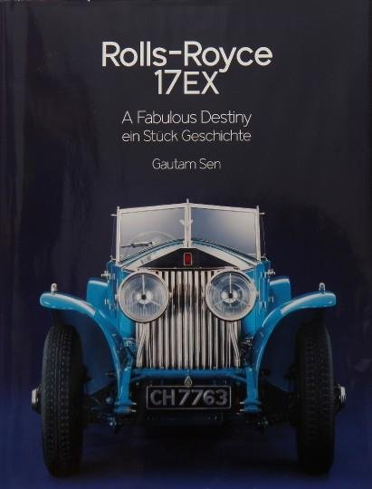 Rolls-Royce 17EX — A Fabulous Destiny · Ein Stueck Geschichte