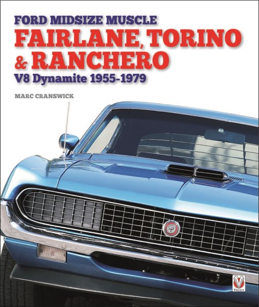 Ford Midsize Muscle — Fairlane, Torino & Ranchero · V8 Dynamite 1955-1979
