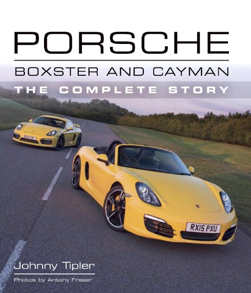 Porsche Boxster & Cayman — The Complete Story