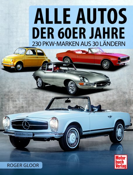 Alle Autos der 60er Jahre — 230 PKW-Marken aus 30 Ländern