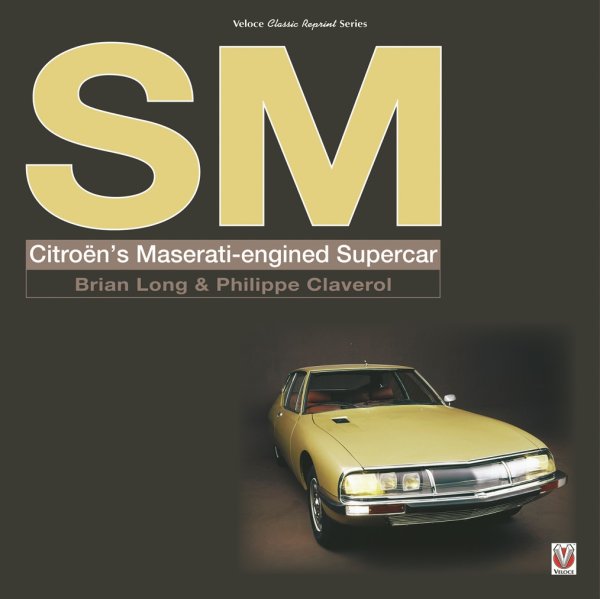 SM · Citroen's Maserati-engined Supercar — (classic reprint)