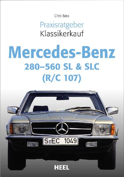 Mercedes-Benz 280-560 SL & SLC (R107/C107) — Praxisratgeber Klassikerkauf