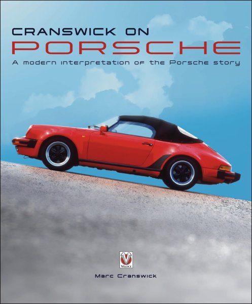 Cranswick on Porsche — A modern interpretation of the Porsche story