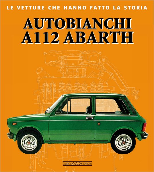 Autobianchi A112 Abarth — Le vetture che hanno fatto la storia