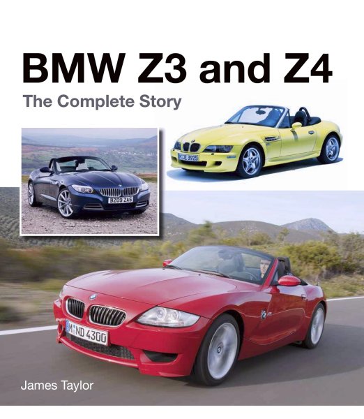 BMW Z3 and Z4 — The Complete Story