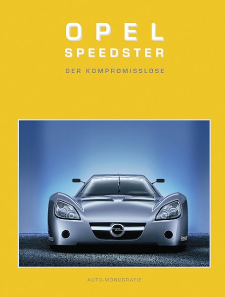 Opel Speedster — Der Kompromisslose