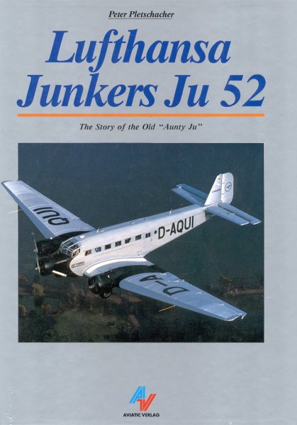 Lufthansa Junkers Ju 52 — The Story of the Old "Aunty Ju"