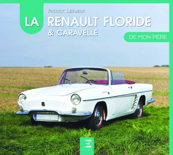 La Renault Floride & Caravelle — de mon père