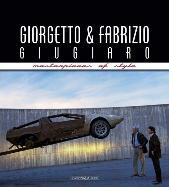 Giorgetto & Fabrizio Giugiaro — Masterpieces of Style