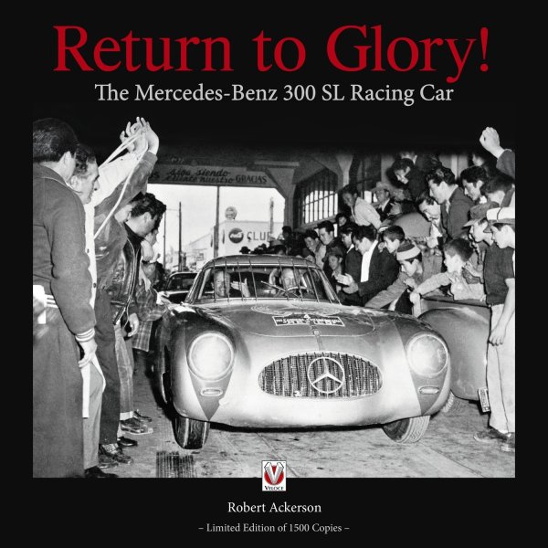 Return to Glory! — The Mercedes 300 SL Racing Car