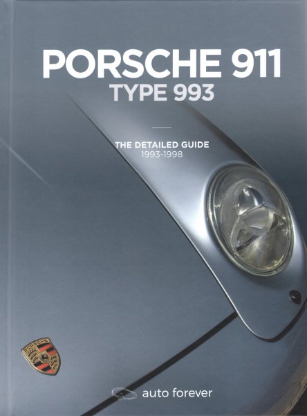 Porsche 911 Type 993 — The detailed guide 1993-1998