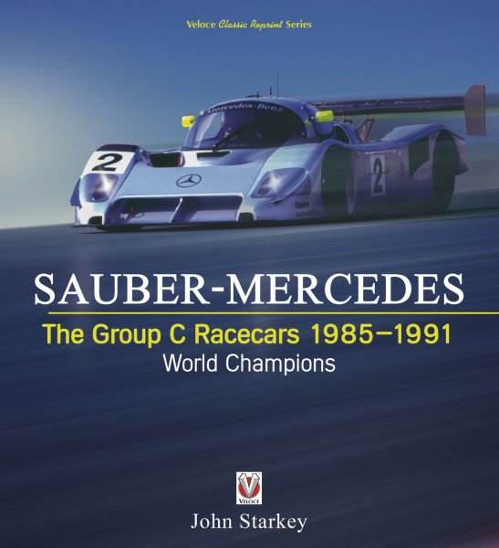 Sauber-Mercedes — The Group C Racecars 1985-1991 · World Champions