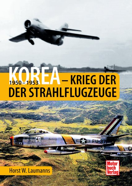 Korea 1950-1953 — Krieg der Strahlflugzeuge