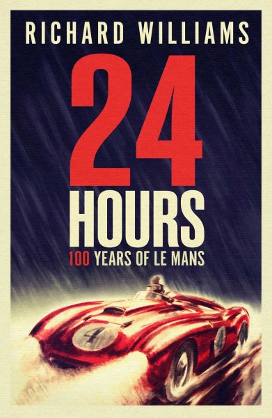 24 Hours · 100 Years of Le Mans