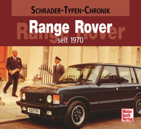 Range Rover seit 1970 — Schrader-Typen-Chronik